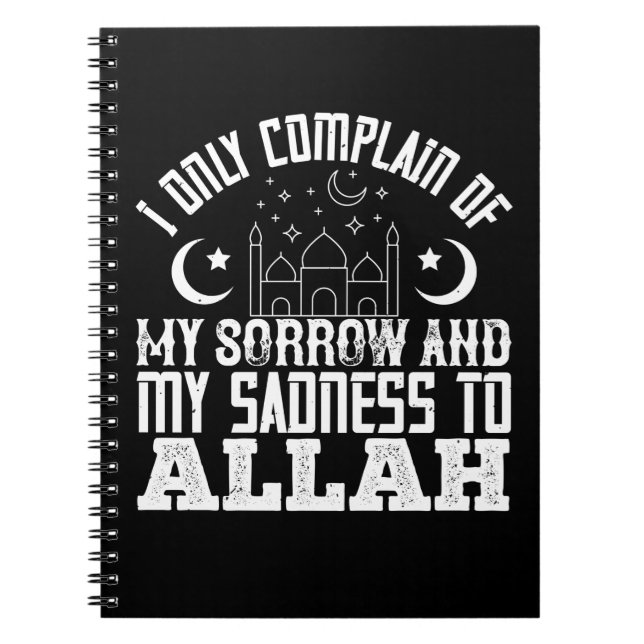 Carnet Islam Je Ne Plains Que Mon Chagrin À Allah (Devant)