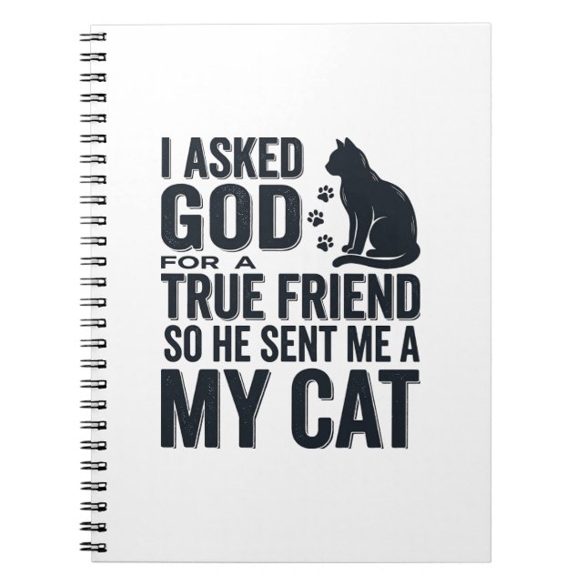 Carnet J'ai demandé à Dieu un véritable ami Mon chat desi (Devant)
