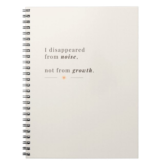 Carnet J'ai disparu du bruit, pas de la croissance (Devant)