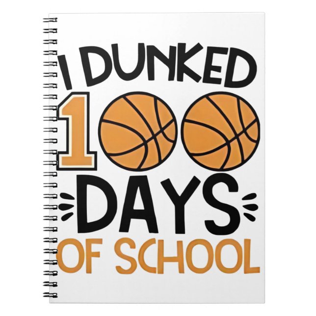 Carnet J'ai Dunked 100 Days of School Basketball Player (Devant)