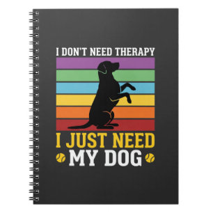 Carnet J'ai juste besoin de la thérapie de mon chien
