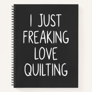 Carnet J'Ai Juste Frappé Love Quilting   Cadeau de Quilte