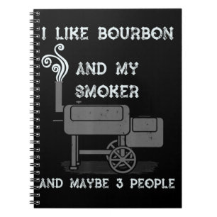 Carnet J'aime le bourbon et mon fumoir et peut-être 3 per