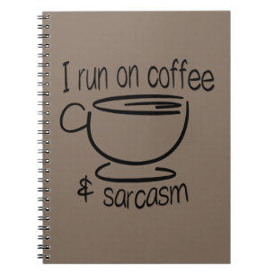 Carnet Je cours sur le café et le sarcasme