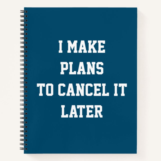 Carnet Je fais des plans pour les annuler plus tard Plan  (Devant)