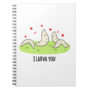 Carnet Je Larvae Vous Funny Larvae Amour Pun