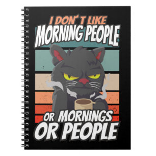 Carnet Je n'aime pas les gens du matin ou les matins ou l