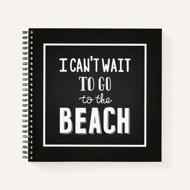 Carnet Je Ne Peux Pas Attendre D'Aller À La Plage (Devant)