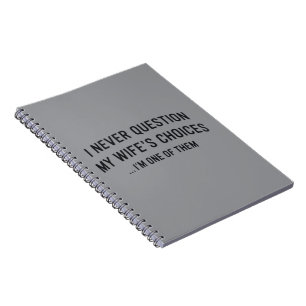 Carnet Je ne remets jamais en question les choix de ma fe