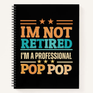 Carnet Je ne suis pas à la retraite, je suis un papy pop