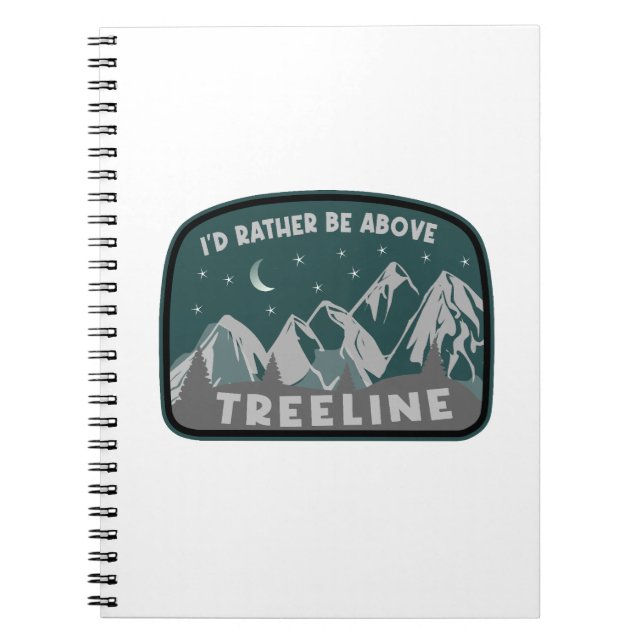 Carnet Je préférerais être au-dessus de Treeline (Devant)
