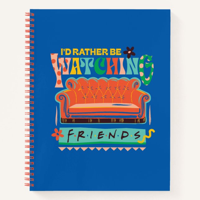 Carnet Je préférerais regarder FRIENDS™ Graphique vibrant (Devant)