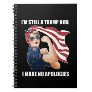 Carnet Je suis toujours une fille Trump, je ne m'excuse p