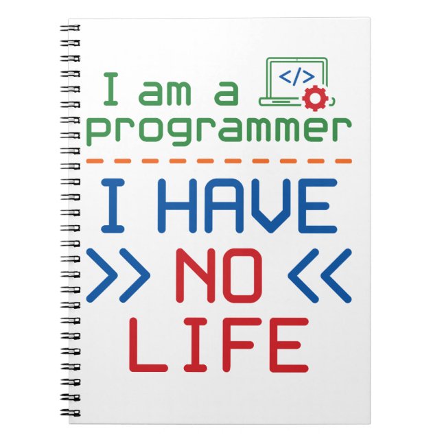 Carnet Je suis un programmeur Je n'ai pas de vie (Devant)