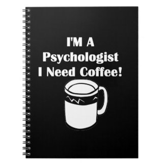 Carnet Je suis un psychologue, j'ai besoin de café !