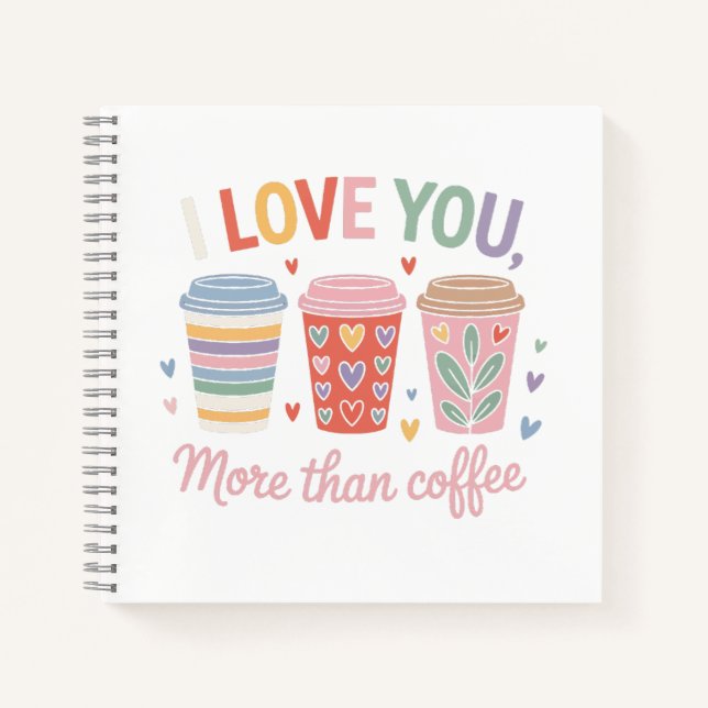 Carnet Je T'Aime Plus Que Du Café (Devant)