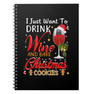 Carnet Je veux juste boire du vin et faire un gâteau de N