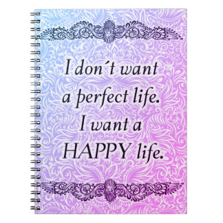 Carnet Je veux une vie heureuse - Citation positive