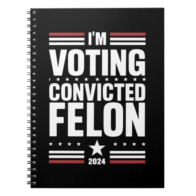 Carnet Je vote pour le condamné Felon Pro Trump 2024 (Devant)