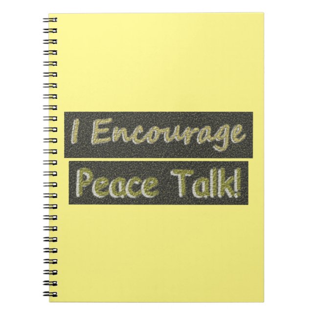 Carnet "J'encourage les pourparlers de paix !" Un Design  (Devant)