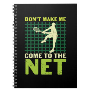Carnet Joueur de tennis Ne Me Faites Pas Venir Sur Le N