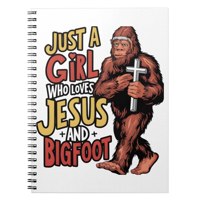 Carnet Juste une fille qui aime Jésus et Bigfoot Sasquatc (Devant)