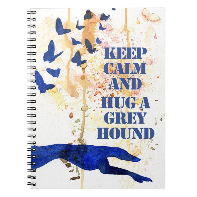 Carnet Keep Calm and Hug a Greyhound (a406) (Devant)