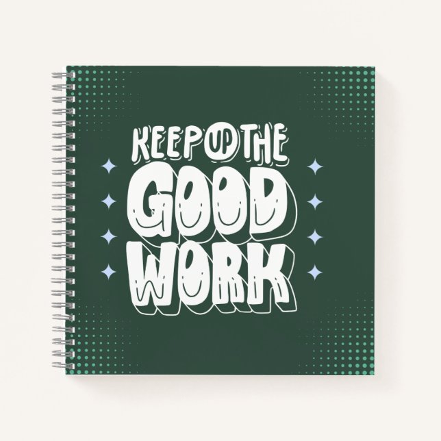 Carnet “Keep Up the Good Work” Bold Motivational (Devant)