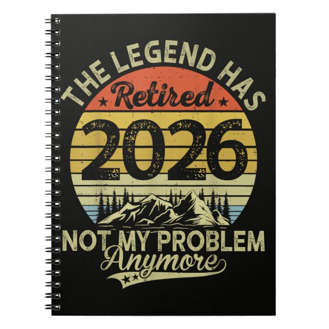 Carnet La légende a pris sa retraite 2026 Pas mon problèm (Devant)