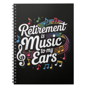Carnet La retraite est musique à mes oreilles