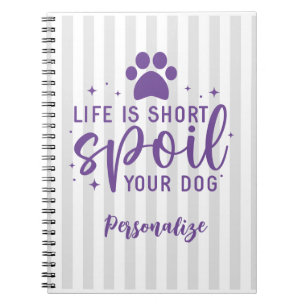 Carnet La Vie Amusante Est Courte Gaine Votre Chien Citer