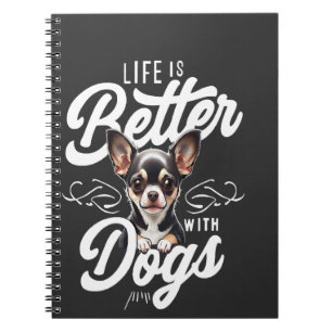Carnet La vie est meilleure avec des chiens Chihuahua