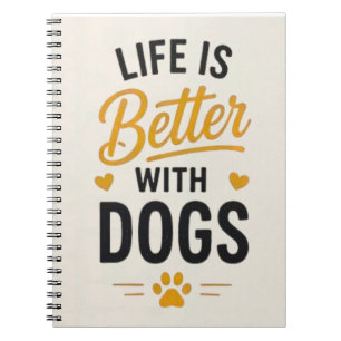 Carnet La vie est meilleure avec les chiens Typographie p