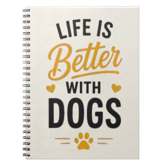 Carnet La vie est meilleure avec les chiens Typographie p