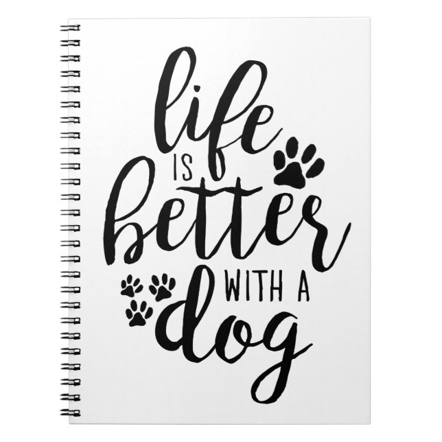 Carnet La vie est meilleure avec un chien Citations de l’ (Devant)