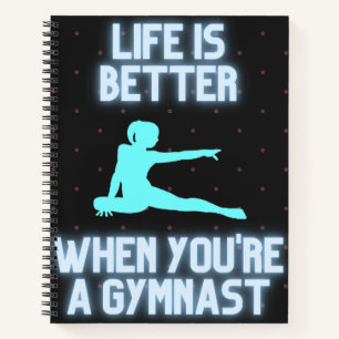 Carnet La vie est meilleure quand on est gymnaste