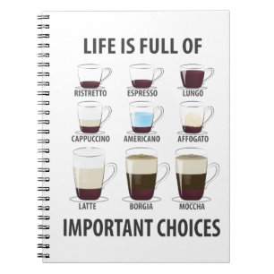 Carnet La vie est pleine de choix importants - Drôle café