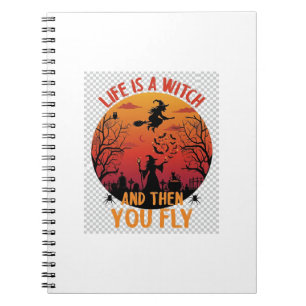 Carnet La vie est sorcière puis vous volez Halloween Cime