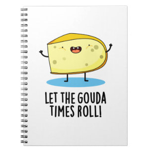 Carnet Laissez Les Temps De Gouda Rouler Pun Fromage Drôl