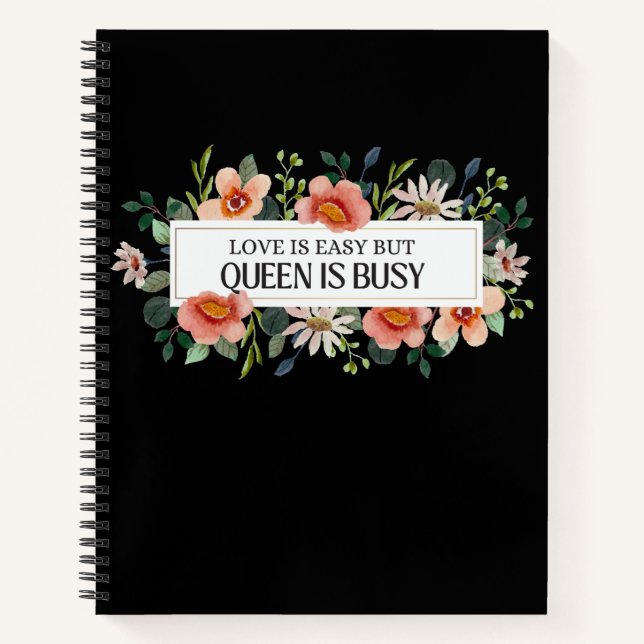 Carnet L'Amour Est Facile Mais Queen Est Occupé Floral Fe (Devant)