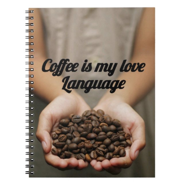 Carnet Le Café Est Ma Langue D'Amour | Citation de café a (Devant)