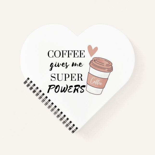 Carnet Le café me donne des super pouvoirs (Devant)