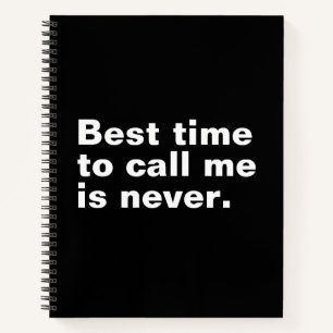 Carnet Le meilleur moment pour m'appeler n'est jamais drô