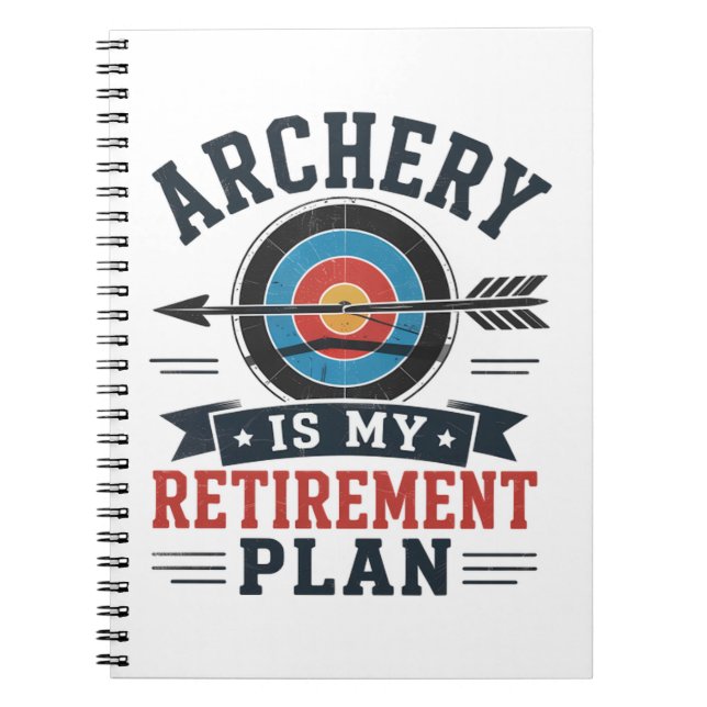 Carnet Le Tir à l'Arc Est Mon Plan De Retraite Archer (Devant)