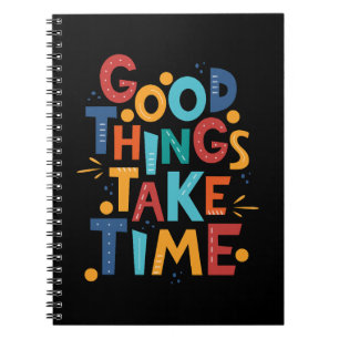 Carnet Les bonnes choses prennent du temps Inspiration