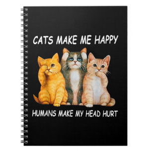 Carnet Les chats me rendent heureux Les humains me font m