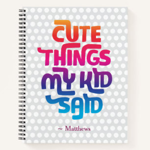 Carnet Les choses mignonnes que mon enfant a dites   Pare
