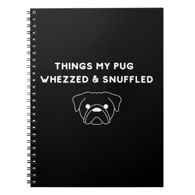 Carnet Les choses que mon pug a sifflé & reniflé (Devant)