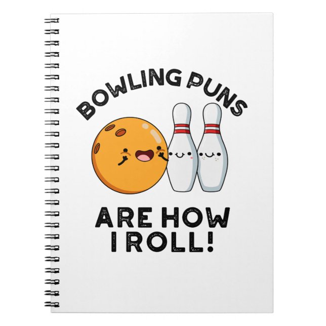 Carnet Les jeux de mots sur le bowling sont comme je roul (Devant)