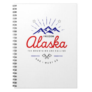 Carnet Les montagnes d'Alaska appellent, je dois y aller 